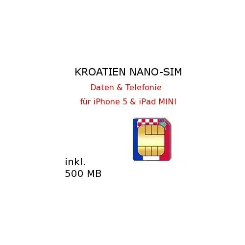 Kroatien Telefonie - Daten NANO SIM 500 MB für iPhone 5 & iPad MINI